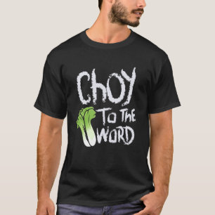 Camiseta Choy Para o Mundo Bok Choy