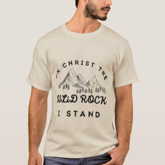 Camiseta Christ the solid rock I stand