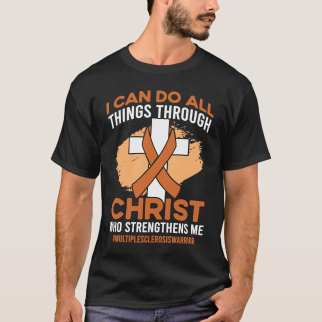 Camiseta Christ Who Strengthens Me Multiple Sclerosis Aware (Frente)