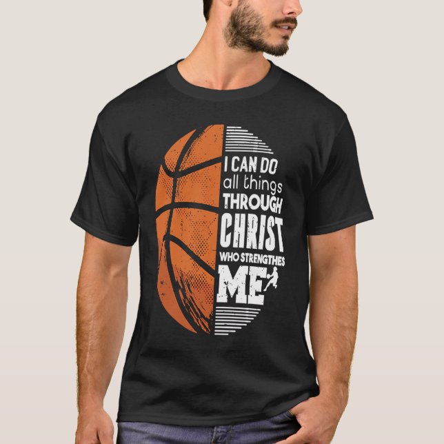 Camiseta Christian Basketball Love All Things I Can Do Thro (Frente)