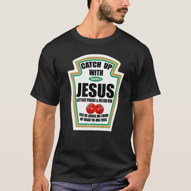 Camiseta Christian Catch Up With Jesus Salm 374 (Frente)