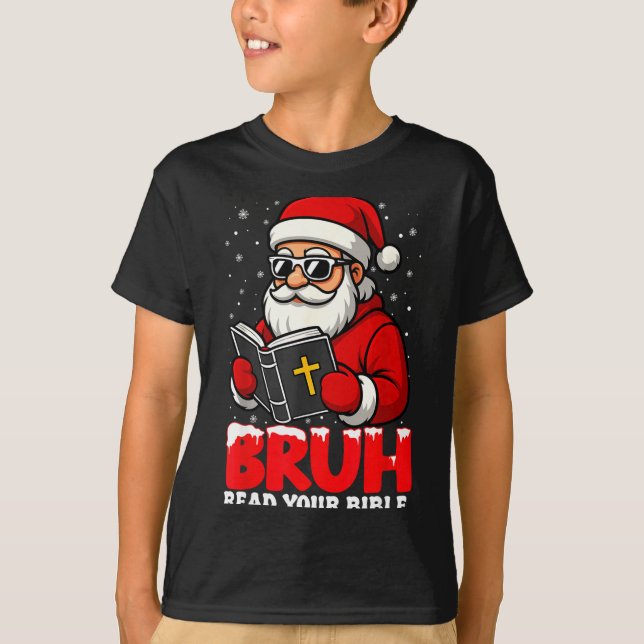 Camiseta Christian Christmas Santa Bruh Read Your Bible Rel (Frente)