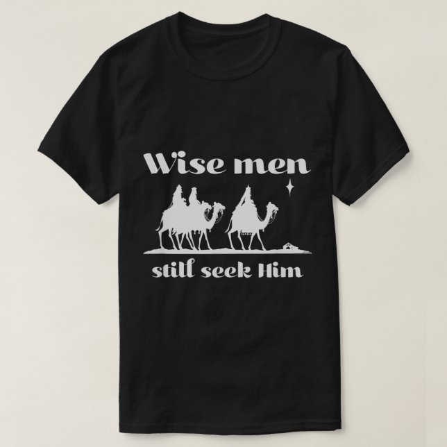 Camiseta Christian Christmas Wise Men Still Seek Him  (Frente do Design)