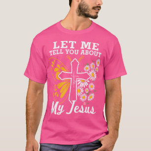 Camiseta Christian Deixe-Me Falar Sobre Meu Jesus