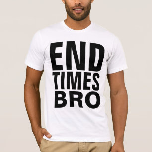Camiseta Christian ENDTIMES BRO T-shirts