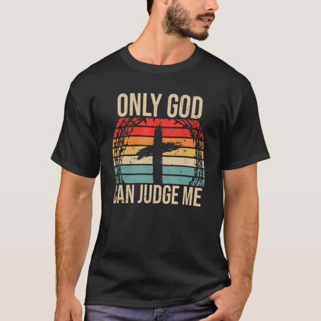 Camiseta Christian Faith Só Deus Pode Me Julgar (Frente)