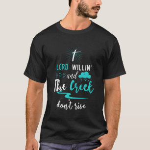 Camiseta Christian Gif Lord Willing Creek Não Levante