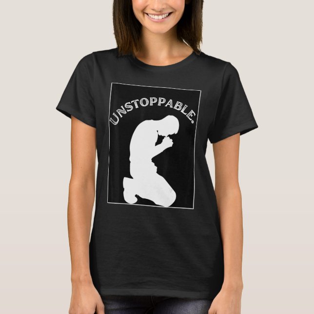 Camiseta Christian Graphic Prayer Motivation Unstoppable (Frente)