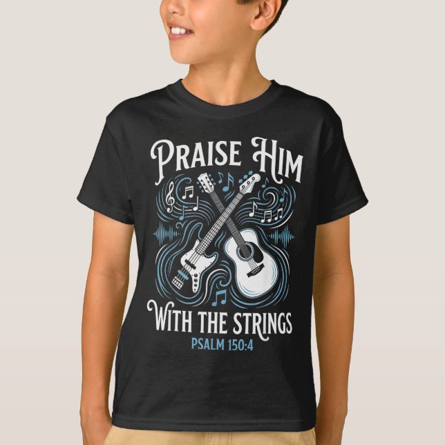 Camiseta Christian Guitarist Praise Him With The Strings  (Frente)