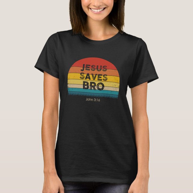 Camiseta Christian Inspiration  Jesus Saves Bro  Idea (Frente)