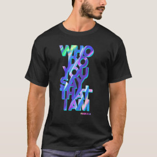 Camiseta Christian Jesus Cita Quem Você Diz Que Eu Sou