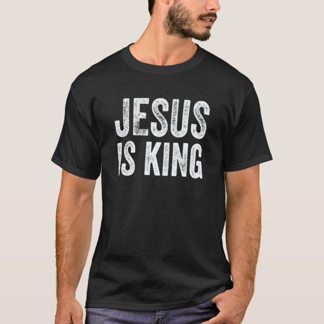 Camiseta Christian Jesus is King Christ God Religious Bible (Frente)