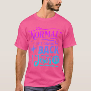 Camiseta Christian Normal Não Está Voltando Jesus É Para Mi