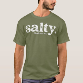 Camiseta Christian Salty Matthew 513 Bíblia Verse Faith
