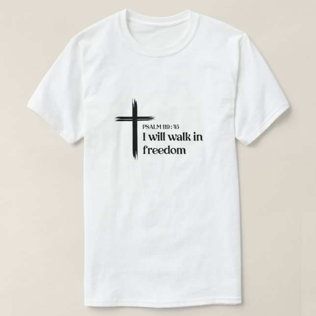 Camiseta Christian T-Shirt Men Psalm 119:45 (Frente do Design)
