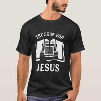 Camiseta Christian Trucker Truckin For Jesus Truck Driver
