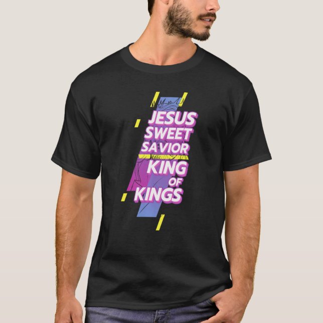 Camiseta Christianity Jesus Sweet Savior King Of Kings Chri (Frente)