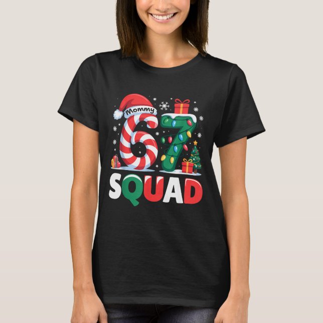 Camiseta Christmas 67 Squad Mommy 6-7 Funny Matching Candy  (Frente)