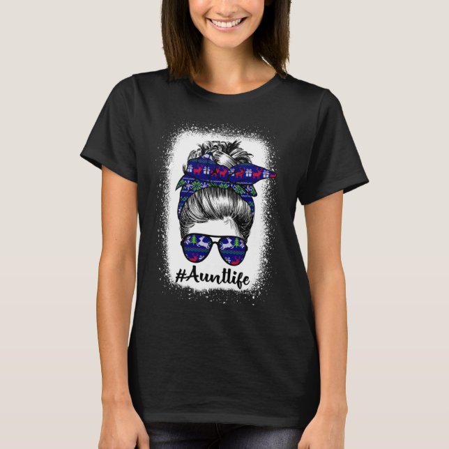 Camiseta Christmas Aunt Life Messy Bun Girl Bleached Mother (Frente)