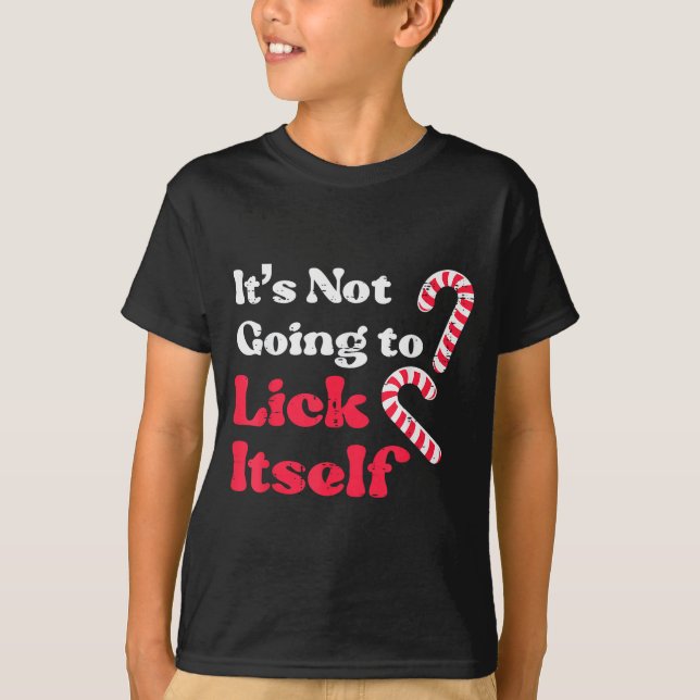 Camiseta Christmas Candy Cane Not Going Lick Itself Funny X (Frente)