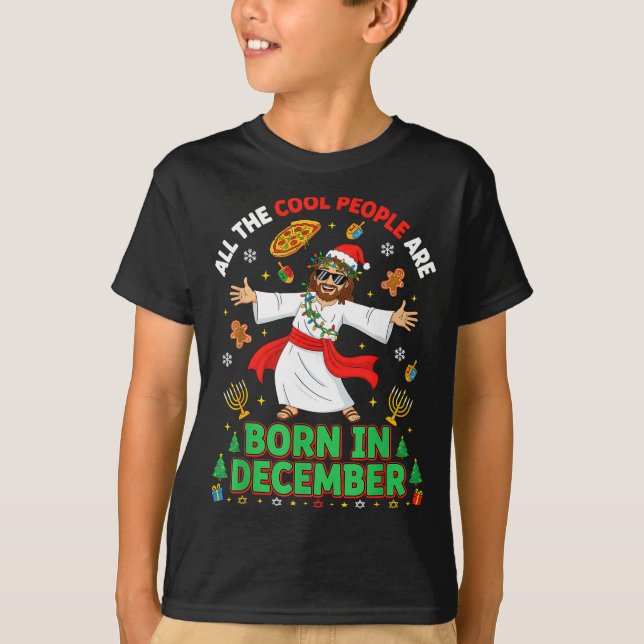 Camiseta Christmas Cool People Are Born In December Jesus B (Frente)