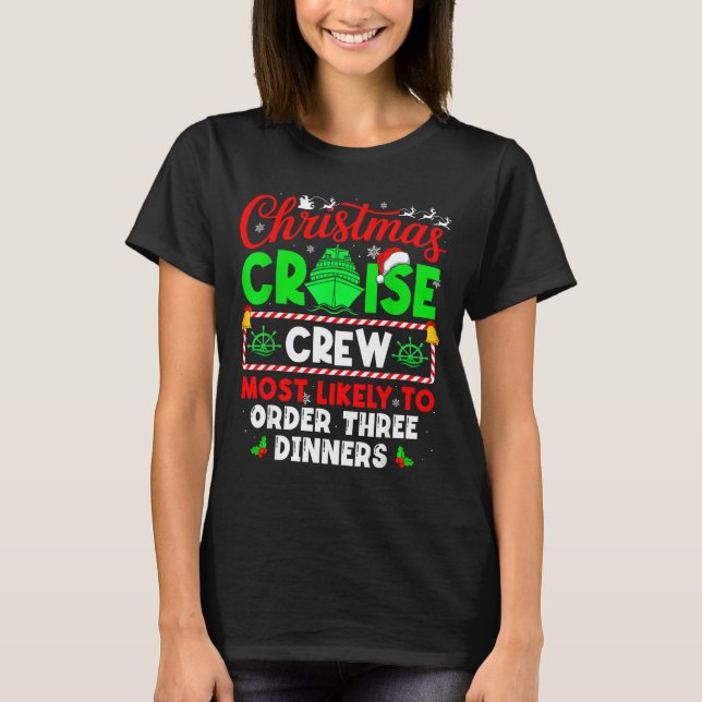 Camiseta Christmas Cruise Crew Most Likely To Order Three D (Frente)