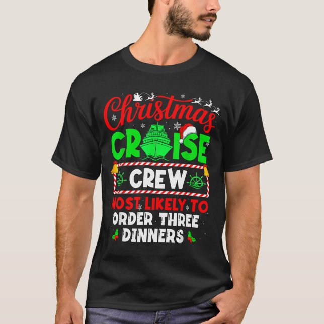 Camiseta Christmas Cruise Crew Most Likely To Order Three D (Frente)