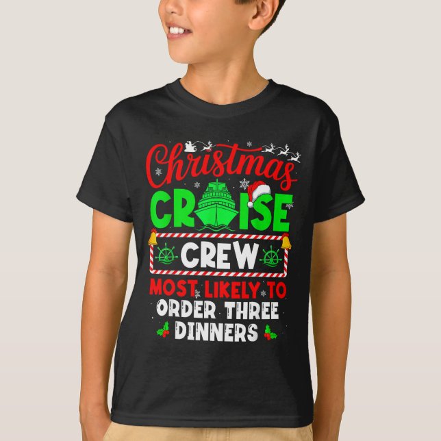 Camiseta Christmas Cruise Crew Most Likely To Order Three D (Frente)