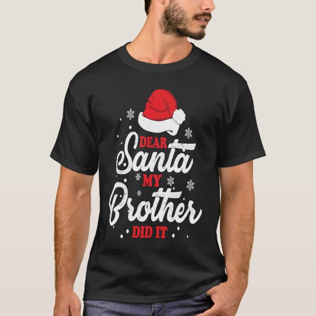 Camiseta Christmas Dear Santa My Brother Did It (Frente)