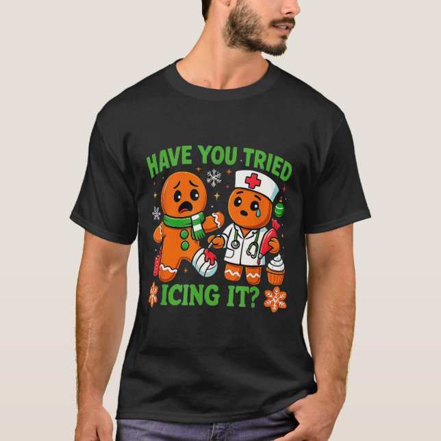 Camiseta Christmas Have You Tried Icing It Gingerbread Icu  (Frente)
