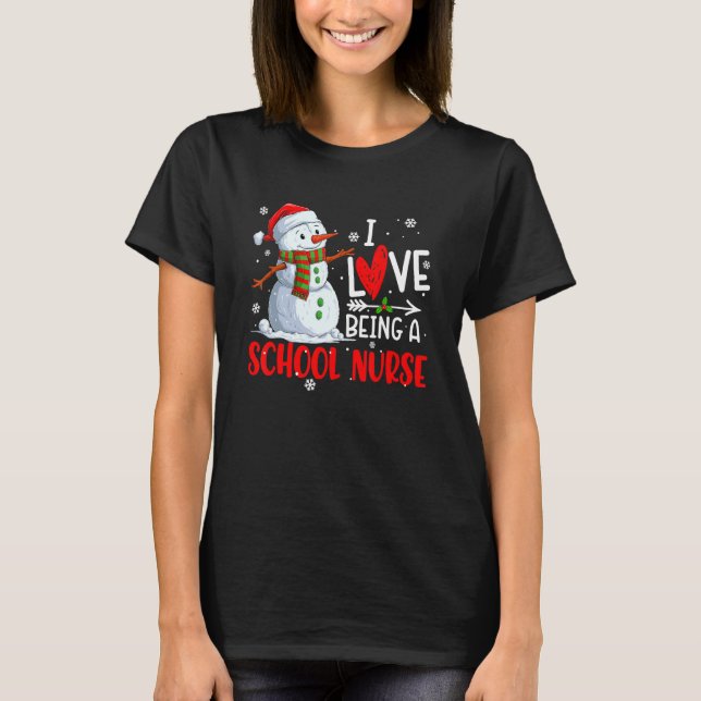 Camiseta Christmas I Love Being A School Nurse Snowman Nurs (Frente)