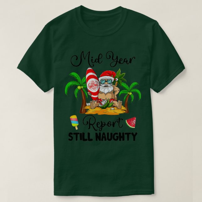Camiseta Christmas In July Mid Year Report Still Naughty Fu (Frente do Design)