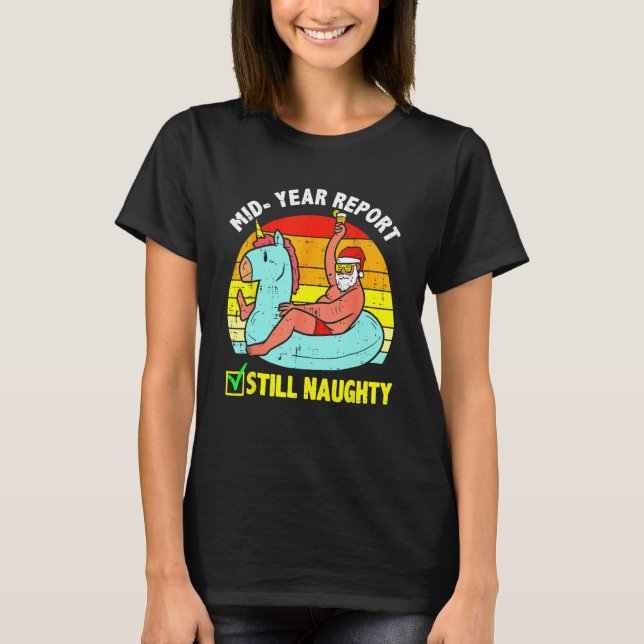 Camiseta Christmas In July Mid Year Report Still Naughty Sa (Frente)