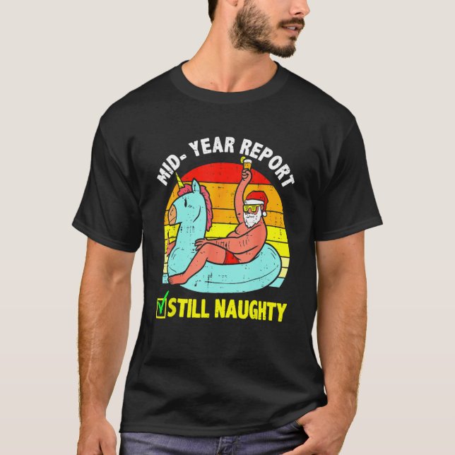 Camiseta Christmas In July Mid Year Report Still Naughty Sa (Frente)