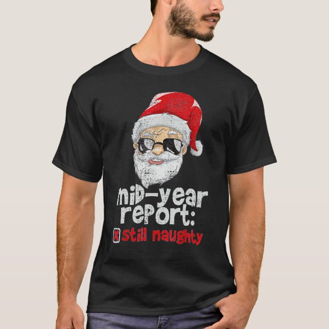 Camiseta Christmas In July Mid Year Report Still Naughty Sa (Frente)