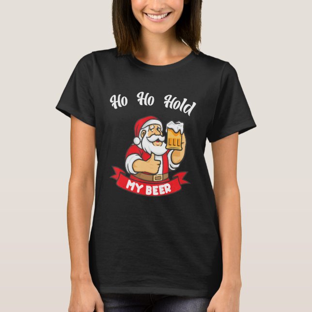 Camiseta Christmas In July Santa Ho Ho Hold My Beer 1 (Frente)