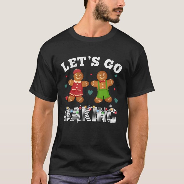 Camiseta Christmas Let s Get Baked Happy Gingerbread (Frente)