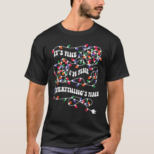 Camiseta Christmas Lights I'm Fine Everything Is Fine Ugly  (Frente)
