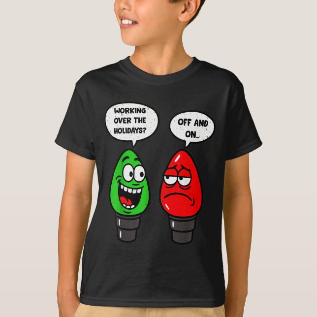 Camiseta Christmas Lights Joke Light Bulb Working Off On Pu (Frente)