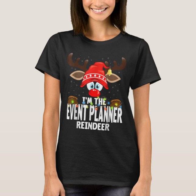 Camiseta Christmas Matching I'm The Event Planner Reindeer  (Frente)