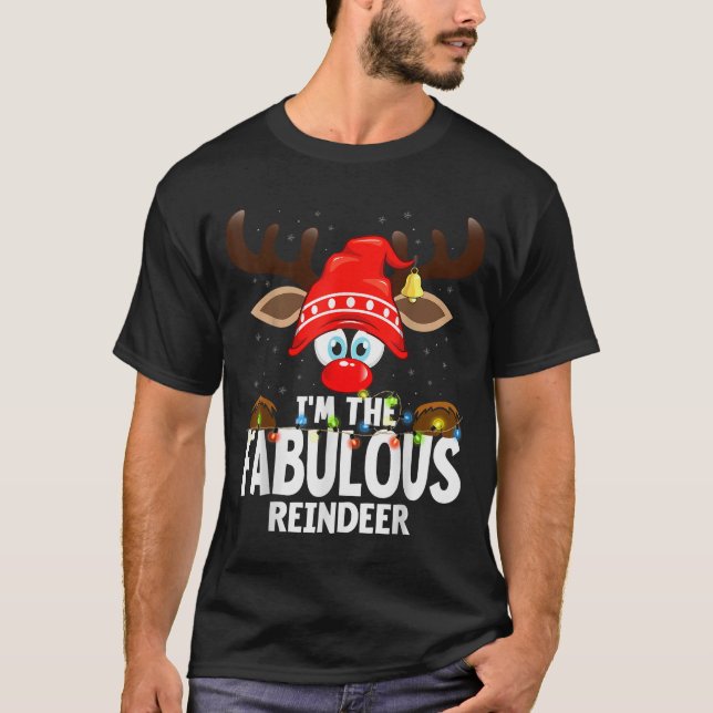 Camiseta Christmas Matching I'm The Fabulous Reindeer  (Frente)