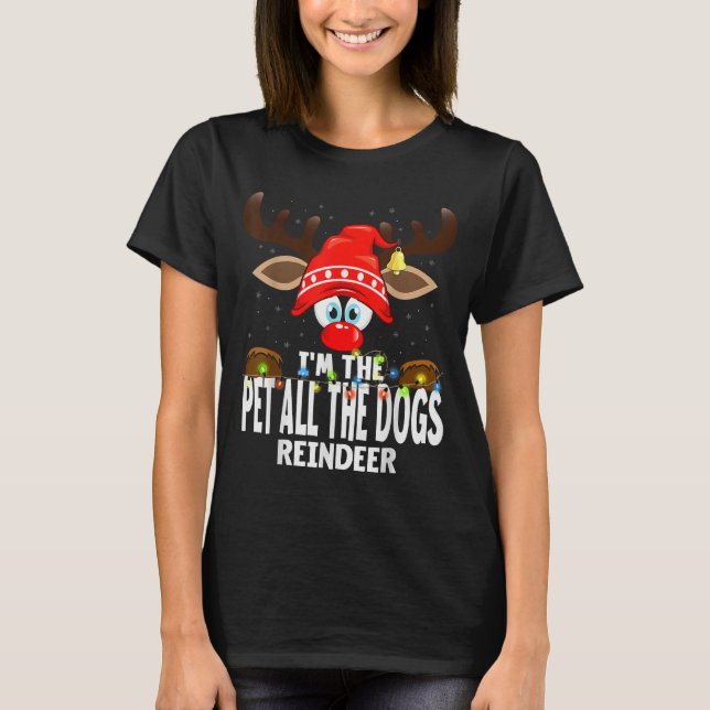 Camiseta Christmas Matching I'm The Pet All The Dogs Reinde (Frente)