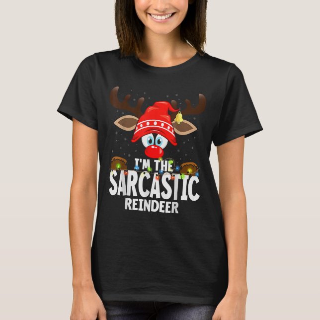 Camiseta Christmas Matching I'm The Sarcastic Reindeer  (Frente)