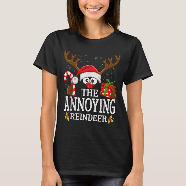 Camiseta Christmas Matching The Annoying Reindeer Family  (Frente)