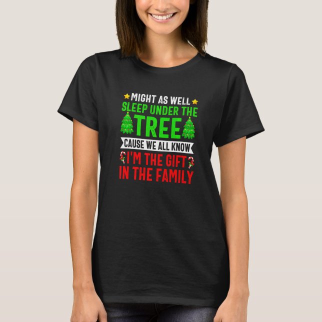Camiseta Christmas Might  As Well Sleep Under Tree Xmas (Frente)