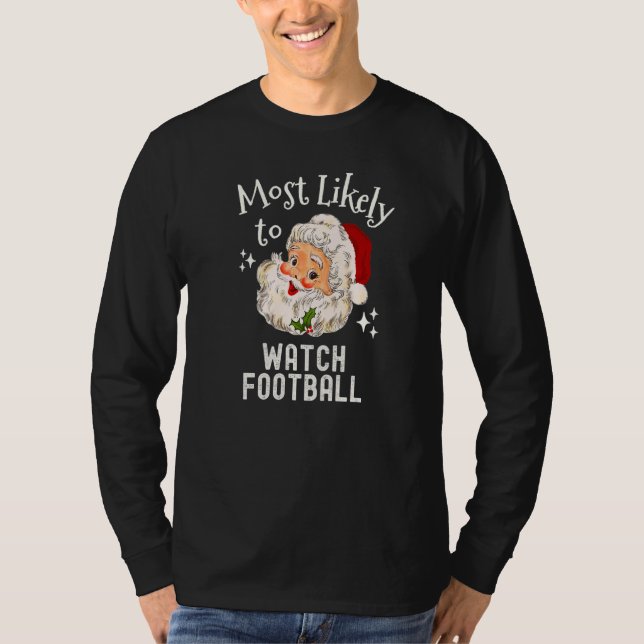 Camiseta Christmas Most Likely To Watch Football  Family Da (Frente)