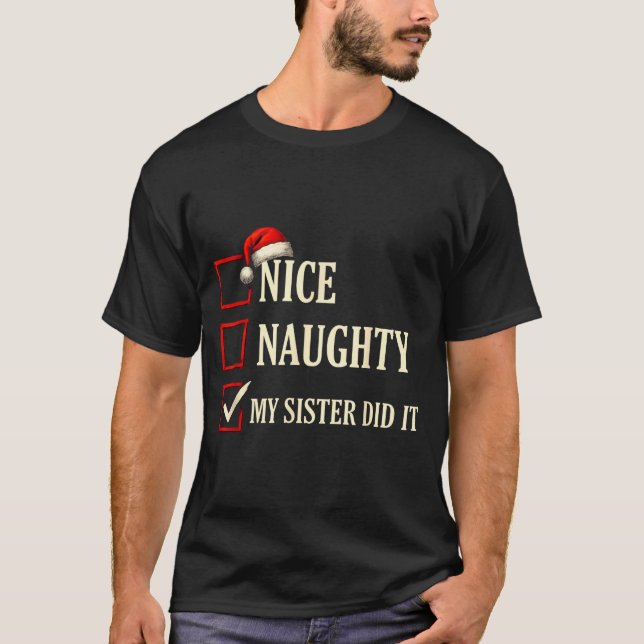 Camiseta Christmas Nice Naughty Sister Did It Xmas Family B (Frente)