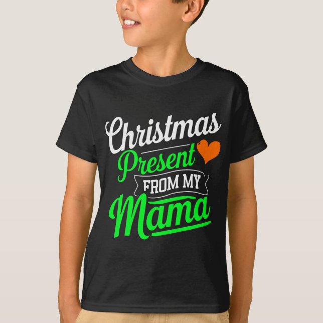 Camiseta Christmas Present From My Mama Digital Art T Shirt (Frente)
