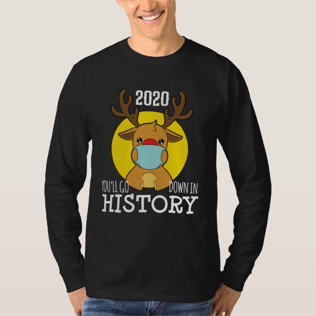 Camiseta Christmas ReinDeer Mask Youll Go Down In History P (Frente)