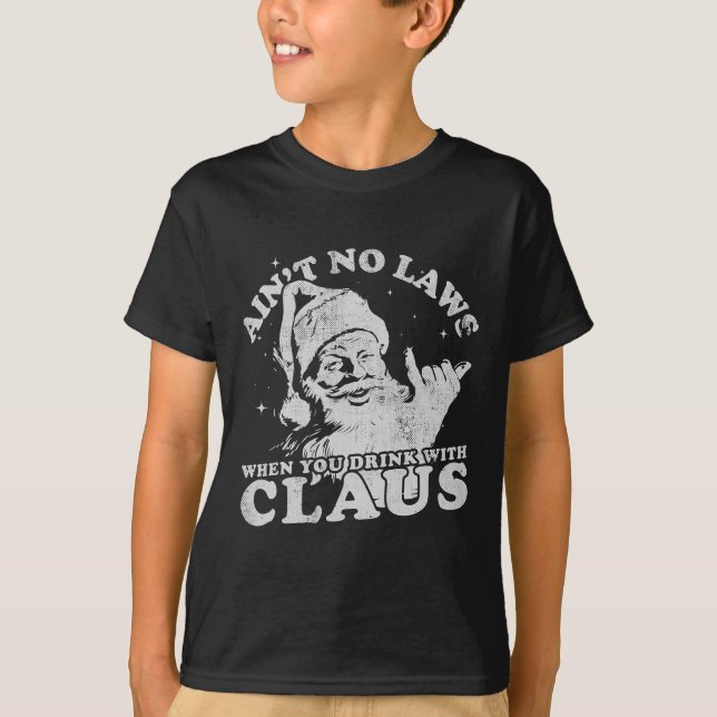 Camiseta Christmas Santa Ain't No Laws When You Drink With  (Frente)